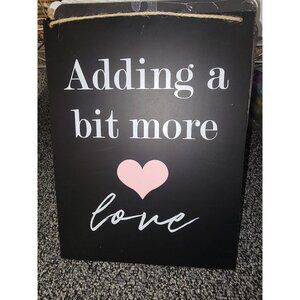 "Adding A Bit More Love" Black & Pink Announcement Decor Sign